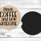 Coffee Time Absorbent Car Coasters - Set of 2 - Non-Slip Base - Neoprene